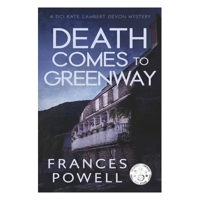 "Death Comes to Greenway: A DCI Kate Lambert Devon Mystery Volume 1" - "" ("Powell Frances")(Pap