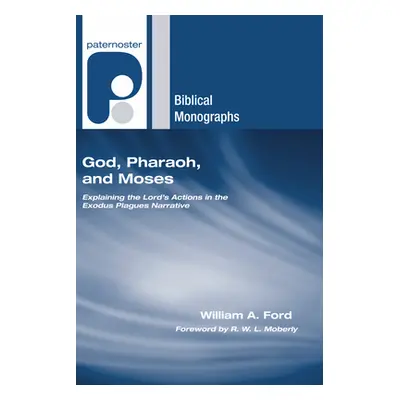 "God, Pharaoh, and Moses" - "" ("Ford William a.")(Paperback)