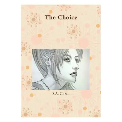 "The Choice" - "" ("Cozad S. a.")(Paperback)