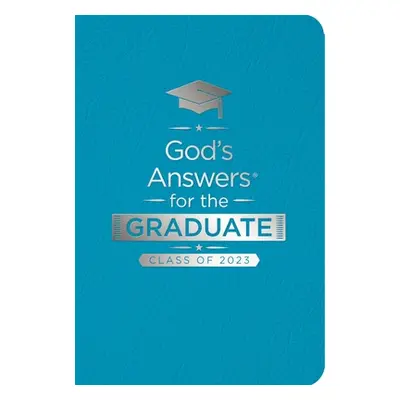 "God's Answers for the Graduate: Class of 2023 - Teal NKJV: New King James Version" - "" ("Count