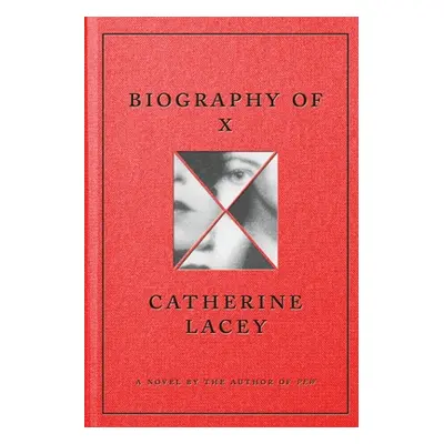 "Biography of X" - "" ("Lacey Catherine")(Pevná vazba)