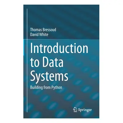 "Introduction to Data Systems: Building from Python" - "" ("Bressoud Thomas")(Paperback)