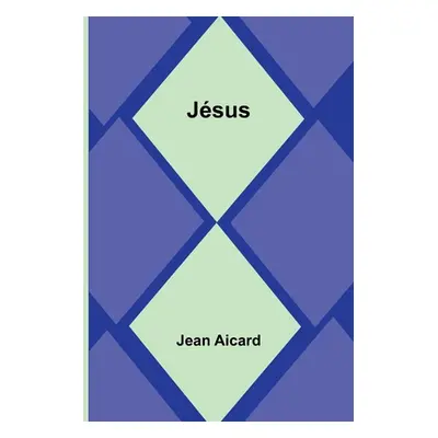 "Jsus" - "" ("Aicard Jean Francois Victor")(Paperback)