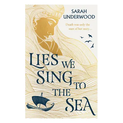 "Lies We Sing to the Sea" - "" ("Underwood Sarah")(Pevná vazba)