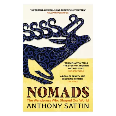 "Nomads" - "The Wanderers Who Shaped Our World" ("Sattin Anthony")(Paperback / softback)