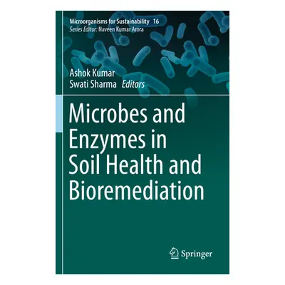 "Microbes and Enzymes in Soil Health and Bioremediation" - "" ("Kumar Ashok")(Paperback)