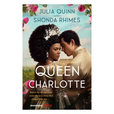 "Queen Charlotte: Before the Bridgertons came the love story that changed the ton..." - "" ("Qui