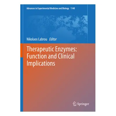 "Therapeutic Enzymes: Function and Clinical Implications" - "" ("Labrou Nikolaos")(Paperback)