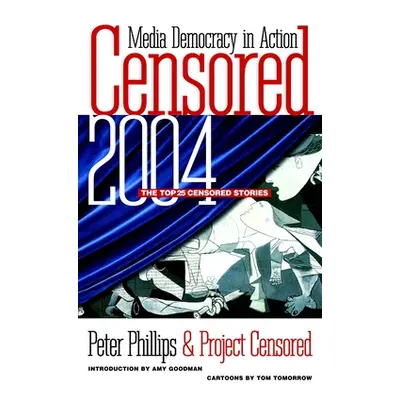 "Censored 2004" - "The Top 25 Censored Stories" ("")