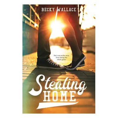 "Stealing Home" - "" ("Wallace Becky")(Pevná vazba)