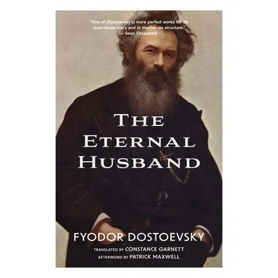 "The Eternal Husband (Warbler Classics Annotated Edition)" - "" ("Dostoevsky Fyodor")(Paperback)