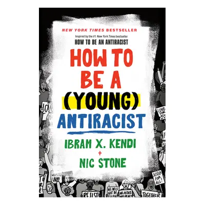 "How to Be a (Young) Antiracist" - "" ("Kendi Ibram X.")(Paperback)