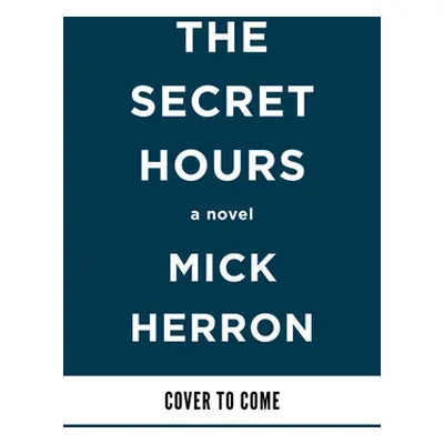 "The Secret Hours" - "" ("Herron Mick")(Pevná vazba)