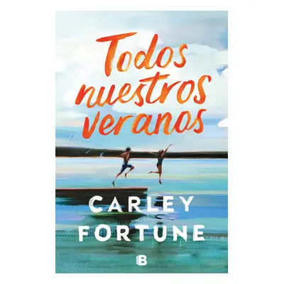 "Todos Nuestros Veranos / Every Summer After" - "" ("Fortune Carley")(Paperback)