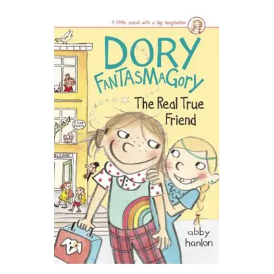 "Dory Fantasmagory: The Real True Friend" - "" ("Hanlon Abby")(Paperback)