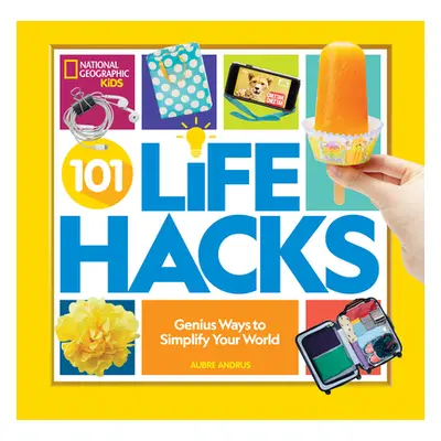 "101 Life Hacks: Genius Ways to Simplify Your World" - "" ("Andrus Aubre")(Paperback)