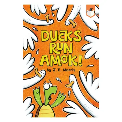 "Ducks Run Amok!" - "" ("Morris J. E.")(Paperback)