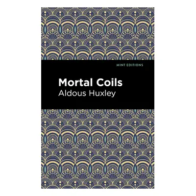 "Mortal Coils" - "" ("Huxley Aldous")(Paperback)