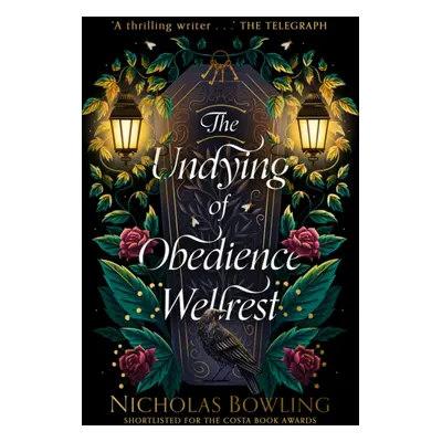 "Undying of Obedience Wellrest" - "" ("Bowling Nicholas")(Paperback / softback)