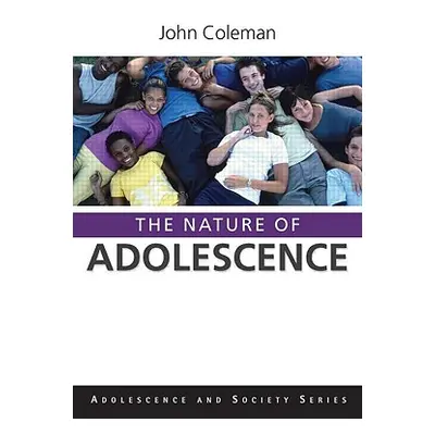 "The Nature of Adolescence" - "" ("Coleman John C.")(Paperback)