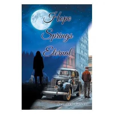 "Hope Springs Eternal" - "" ("Valetti Lee Ann")(Paperback)