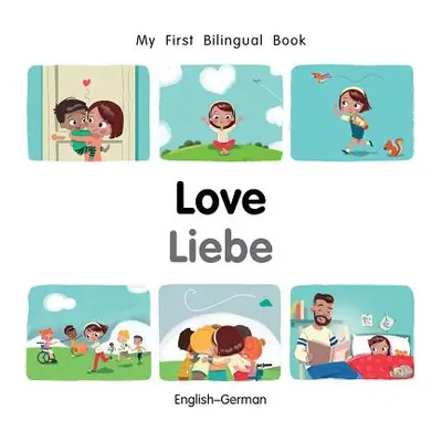 "My First Bilingual Book-Love (English-German)" - "" ("Billings Patricia")(Board Books)