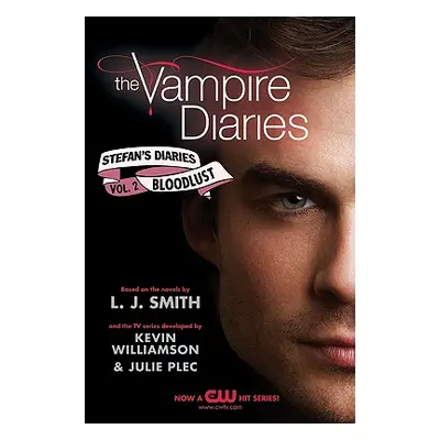 "The Vampire Diaries: Stefan's Diaries #2: Bloodlust" - "" ("Smith L. J.")(Paperback)