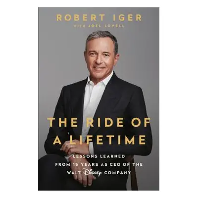 "The Ride of a Lifetime: Lessons Learned from 15 Years as CEO of the Walt Disney Company" - "" (