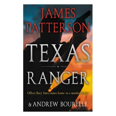 "Texas Ranger" - "" ("Patterson James")(Pevná vazba)