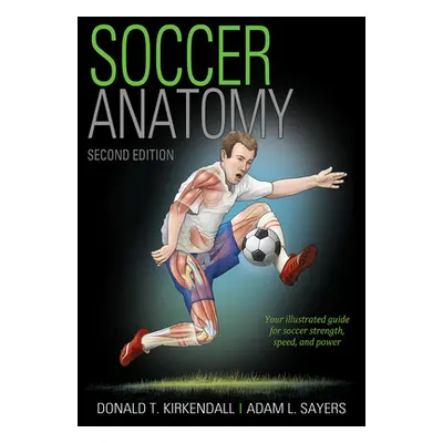 "Soccer Anatomy" - "" ("KirKendall Donald T.")(Paperback)