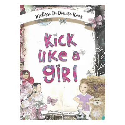 "Kick Like a Girl" - "" ("Roos Melissa Di Donato")(Pevná vazba)