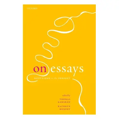 "On Essays: Montaigne to the Present" - "" ("Karshan Thomas")(Paperback)