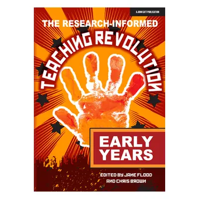 "The Research-Informed Teaching Revolution - Early Years" - "" ("Flood Jane")(Paperback)