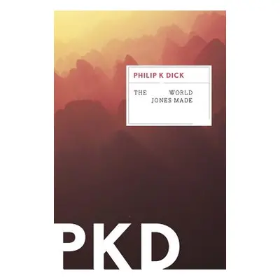 "The World Jones Made" - "" ("Dick Philip K.")(Paperback)