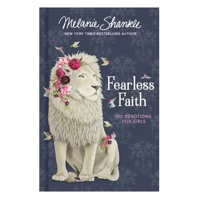 "Fearless Faith: 100 Devotions for Girls" - "" ("Shankle Melanie")(Pevná vazba)