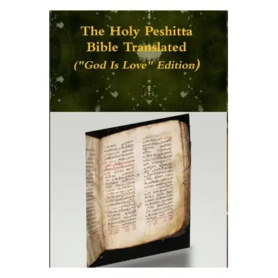 "The Holy Peshitta Bible Translated (God Is Love Edition)" - "" ("Bauscher David")(Pevná vazba)