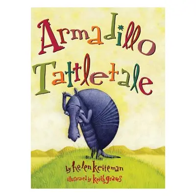 "Armadillo Tattletale" - "" ("Ketteman Helen")(Pevná vazba)