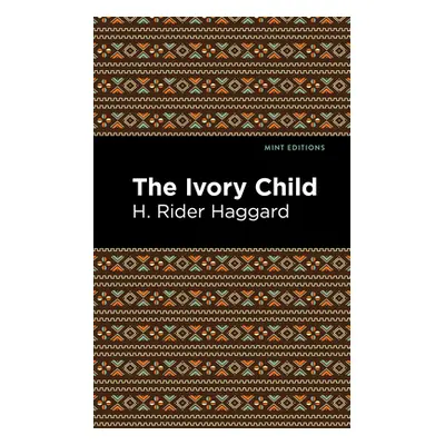 "The Ivory Child" - "" ("Haggard H. Rider")(Paperback)