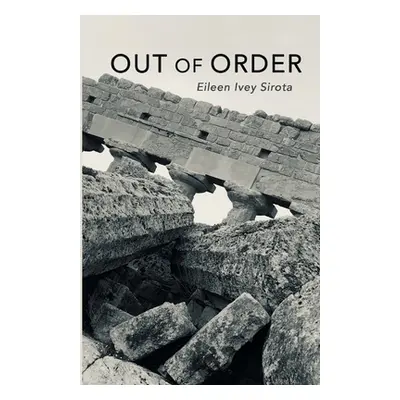 "Out of Order" - "" ("Sirota Eileen Ivey")(Paperback)