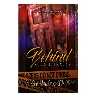 "Behind Closed Doors" - "" ("Crawford Taugjaye")(Paperback)