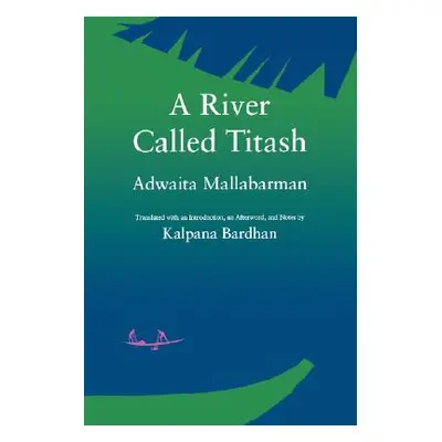 "A River Called Titash" - "" ("Mallabarman Adwaita")(Paperback)