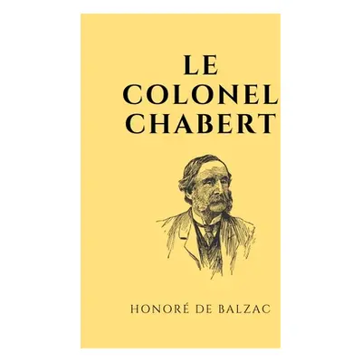 "Le colonel Chabert: un roman de Balzac" - "" ("de Balzac Honor")(Paperback)