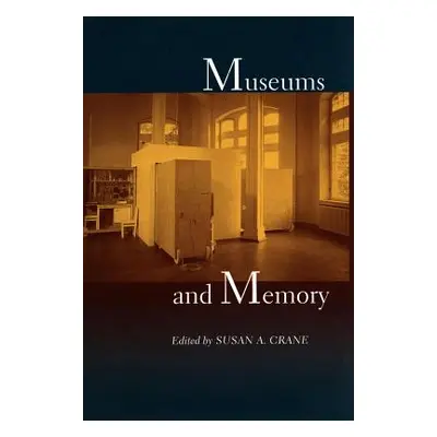 "Museums and Memory" - "" ("Crane Susan A.")(Paperback)