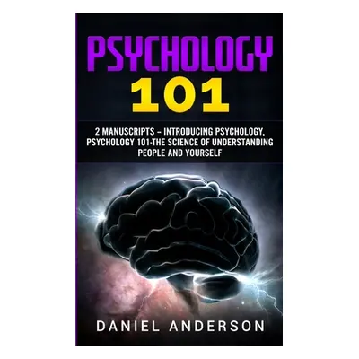 "Psychology 101: 2 Manuscripts - Introducing Psychology, Psychology 101 - The science of underst