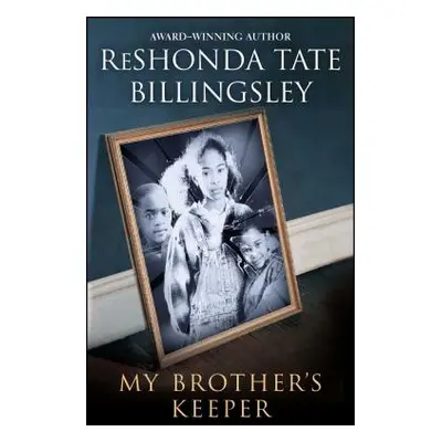 "My Brother's Keeper" - "" ("Billingsley Reshonda Tate")(Paperback)