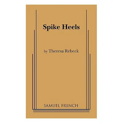 "Spike Heels" - "" ("Rebeck Theresa")(Paperback)