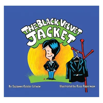 "The Black Velvet Jacket" - "" ("Litwin Suzanne Reisler")(Paperback)