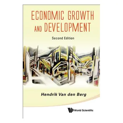 "Economic Growth and Development (Second Edition)" - "" ("Van Den Berg Hendrik")(Paperback)