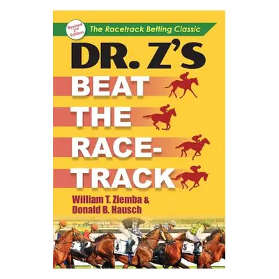 "Dr. Z's Beat the Racetrack" - "" ("Ziemba William T.")(Paperback)