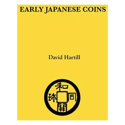 "Early Japanese Coins" - "" ("Hartill David")(Paperback)